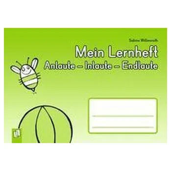 Mein Lernheft: Anlaute - Inlaute - Endlaute - Willmeroth, Sabine