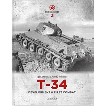 Red Machines 3: T-34 Development & First Combat - Zheltov, Igor
