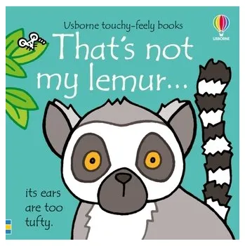 That's not my lemur... - Fiona Watt