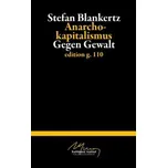 Anarchokapitalismus - Stefan Blankertz [DE] (2015, brožovaná)