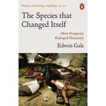 Učebnice The Species That Changed Itself - Gale, Edwin [EN] (2022, Měkká, Penguin Books Ltd (UK))