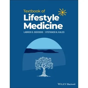 Textbook of Lifestyle Medicine - Sidossis, Labros S.; Kales, Stefanos N.