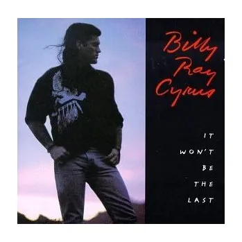 Notebook Cyrus, Billy Ray: It Won't Be The Last