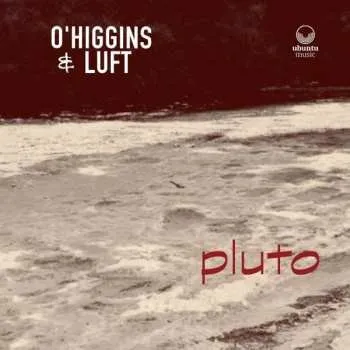 Zahraniční hudba CD O'higgins & Luft: Pluto 2022