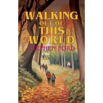Walking out of this World - Bulkin, Nadia; Dowling, Terry; Due, Tananarive; Ford, Jeffrey; Golden, Christopher; Graham Jones, Stephen; Hirshberg, Gl