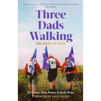 Populárně naučná literatura pro dospělé Three Dads Walking - Binder, Tim; Owen, Ron