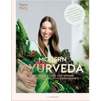 MODERN AYURVEDA - Tasty Katy (Katharina Döricht)