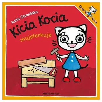 Pohádka Kicia Kocia majsterkuje w.2024 - Głowińska Anita