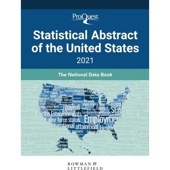 Encyklopedie ProQuest Statistical Abstract of the United States 2021 - ProQuest; Press, Bernan