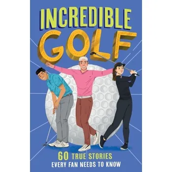 Kniha Incredible Golf - Clive Gifford