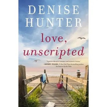 Love, Unscripted - Hunter, Denise