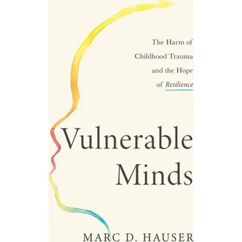 Osobní rozvoj Vulnerable Minds - Hauser, Marc D.