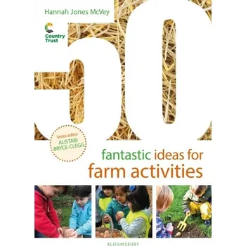 50 Fantastic Ideas for Farm Activities - McVey, Hannah Jones