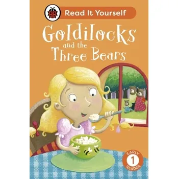 Goldilocks and the Three Bears: Read It Yourself - Level 1 Early Reader - Ladybird