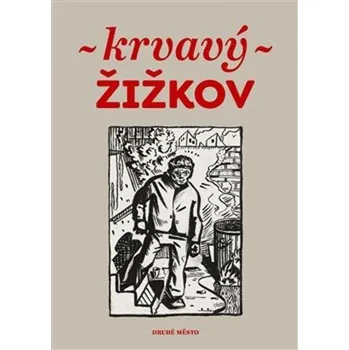 Krvavý Žižkov - Martin Reiner, Adam Štěch (2024, pevná)