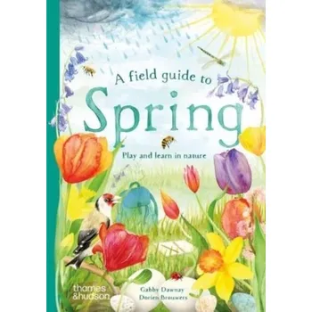 Příroda A Field Guide to Spring - Dawnay, Gabby