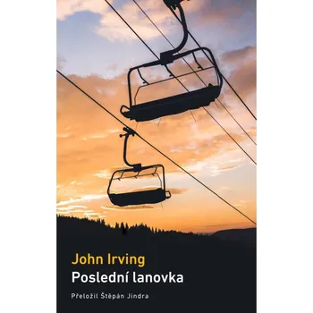 Poslední lanovka - John Irving (2024,…