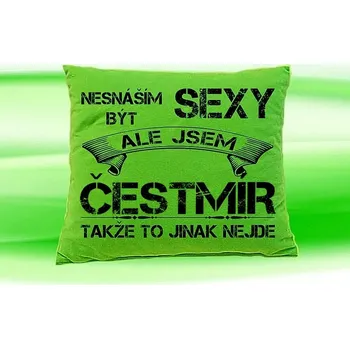 Dekorativní polštářek Polštář se jménem ČESTMÍR (Polštářek nesnáším být sexy )