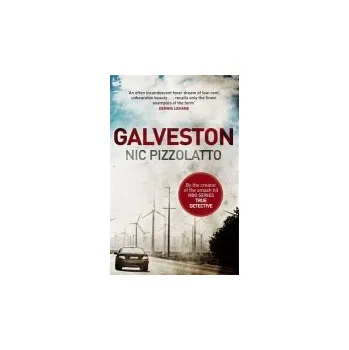 Galveston - Pizzolatto, Nic