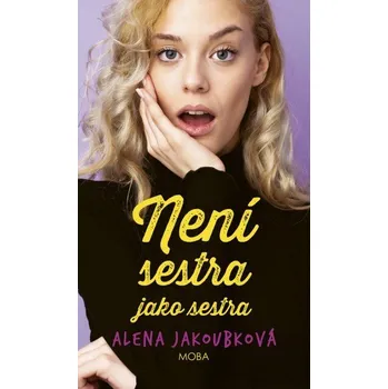 Kniha Není sestra jako sestra - Alena Jakoubková (E-Kniha)