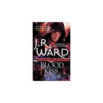 Blood Kiss - Ward, J. R.