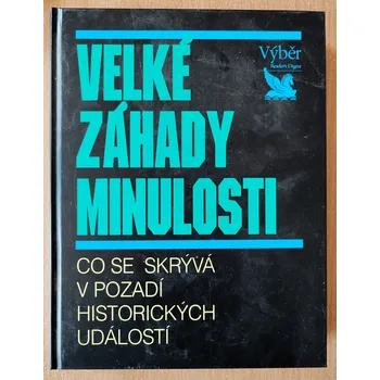 Časopis Velké záhady minulosti, kolektiv autorů
