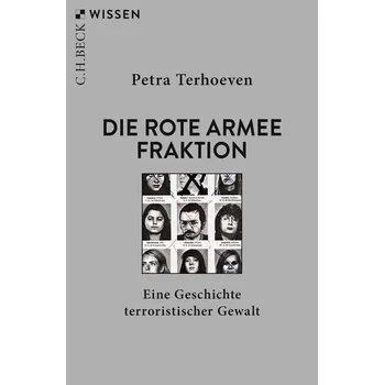 Die Rote Armee Fraktion - Terhoeven, Petra [DE] (2024, Brožovaná, C.H. Beck)