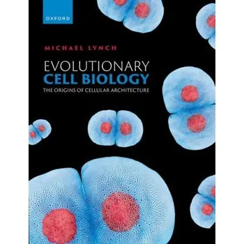 Příroda Evolutionary Cell Biology - Lynch, Michael