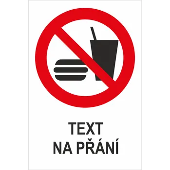 Značení Zákaz jídla a pití - Váš text samolepící PVC fólie 150 x 100 mm