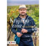 Krajinou vína po Slovensku - Václav…