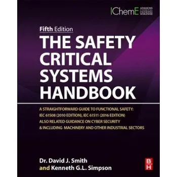 Safety Critical Systems Handbook: A Straightforward Guide to Functional Safety: IEC 61508 (2010 Edition), IEC 61511 (2015 Edition) and Related Guidance – Kenneth G. L. Simpson (EN)