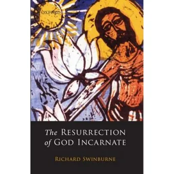 Resurrection of God Incarnate – Richard Swinburne (EN)