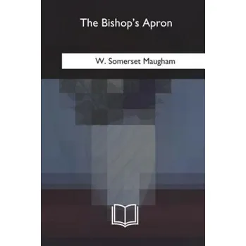 The Bishop's Apron – W Somerset Maugham (EN)