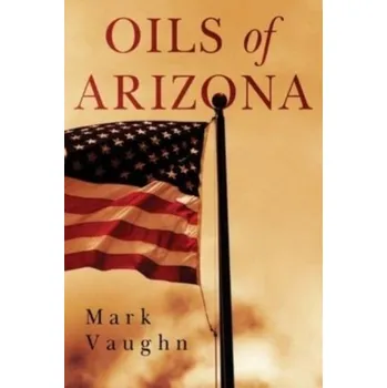 Oils of Arizona - Vaughn, J. C.; Haynes, Mark L.