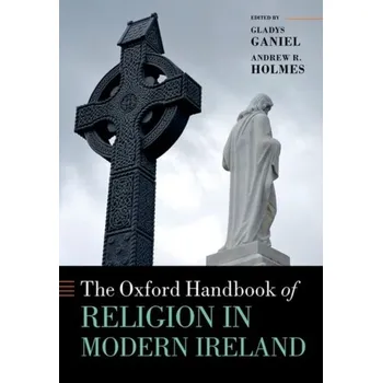 The Oxford Handbook of Religion in Modern Ireland