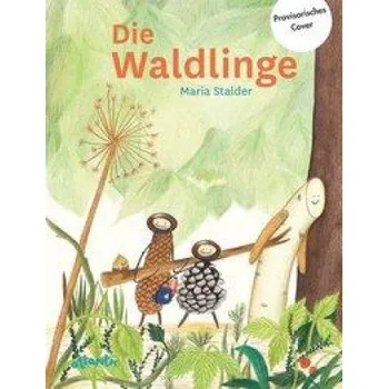 Die Waldlinge – Maria Stalder (DE)