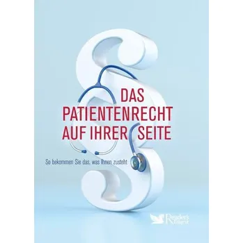Das Patientenrecht auf Ihrer Seite - Reader's Digest