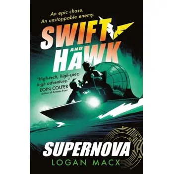 Kniha Swift and Hawk: Supernova - Macx, Logan