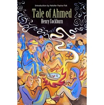 The Tale of Ahmed - Cockburn, Henry J.
