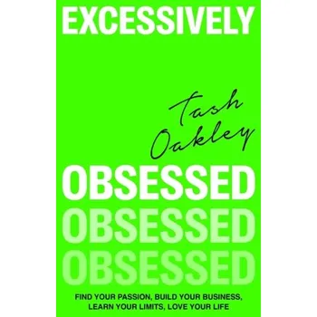 Excessively Obsessed - Natasha Oakleyová