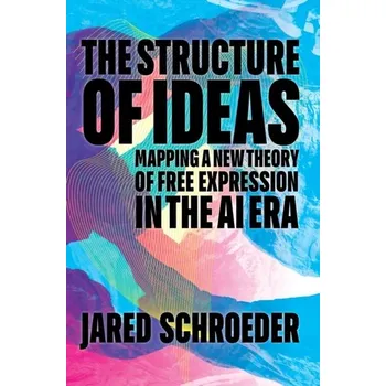 The Structure of Ideas - Schroeder, Jared (Southern Methodist University, USA)