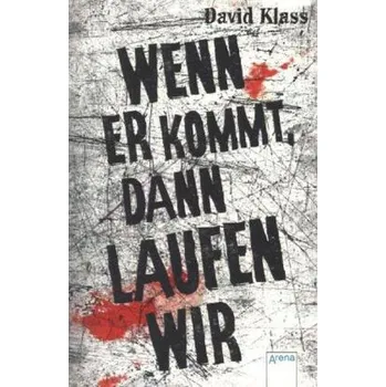 První čtění Wenn er kommt, dann laufen wir - Klass, David