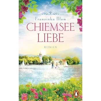 Chiemseeliebe - Blum, Franziska