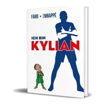 Ich bin Kylian - Mbappé, Kylian