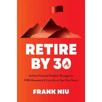 Retire by 30 - Niu, Frank