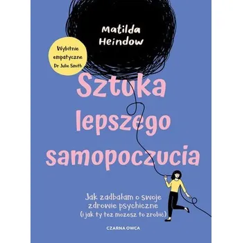 Sztuka lepszego samopoczucia - Heindow, Matilda