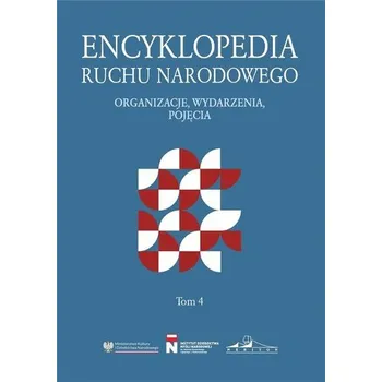 Encyklopedie Encyklopedia Ruchu Narodowego T.4 - praca zbiorowa