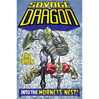 Kniha Savage Dragon: Into the Hornet's Nest - Larsen, Erik