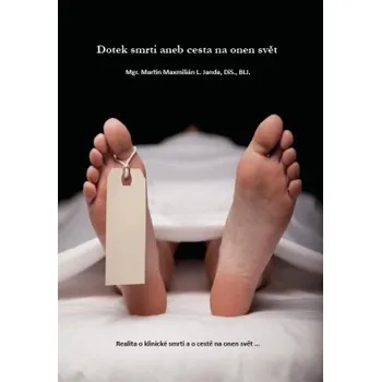 Dotek smrti aneb cesta na onen svět - Martin Maxmilián L Janda