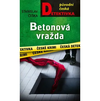 Betonová vražda - Stanislav Češka